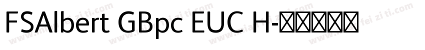 FSAlbert GBpc EUC H字体转换